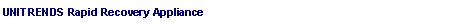 Text Box: UNITRENDS Rapid Recovery Appliance